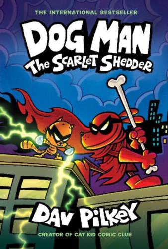 Pilkey, Dav: Dog Man 12: The Scarlet Shedder idegen