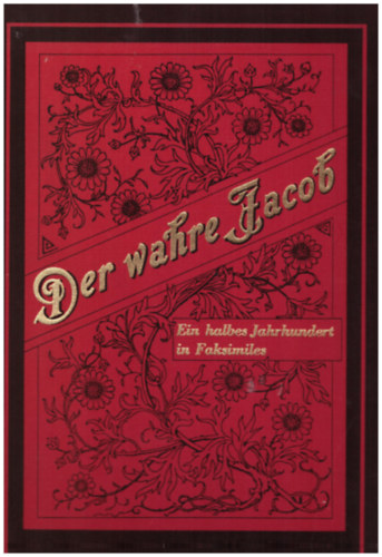 Hans J. Schütz: Der wahre Jacob (Ein halbes Jahrhundert in Faksimiles) antikvár