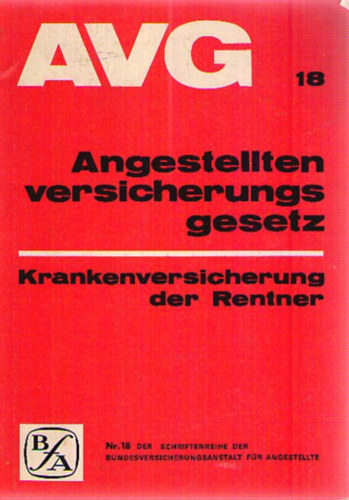 Dr. Fritz Rauschenbach; Heinz Pertich; Udo Schöning: AVG - Angestellten versicherungsgesetz antikvár