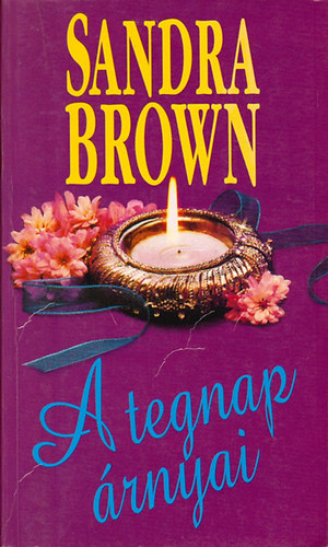 Sandra Brown: A tegnap árnyai antikvár