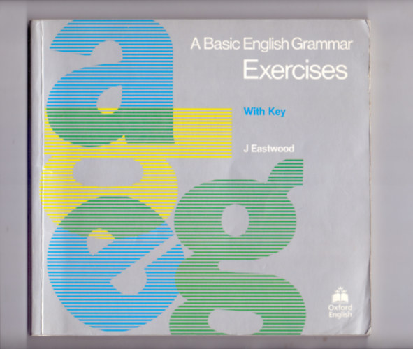 J. Eastwood: A Basic English Grammar - Exercises with Key (Second impression) antikvár