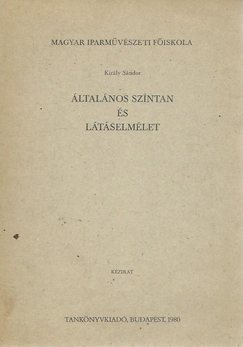 Király Sándor: Általános színtan és látáselmélet (kézirat) antikvár