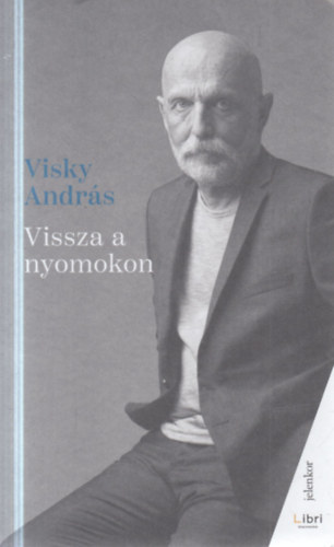 Visky András: Vissza a nyomokon (válogatott versek) antikvár