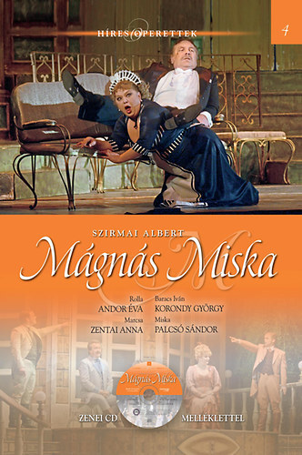Szirmai Albert: Mágnás Miska - Híres operettek 4. - CD melléklettel (eredeti, bontatlan csomagolásban) antikvár