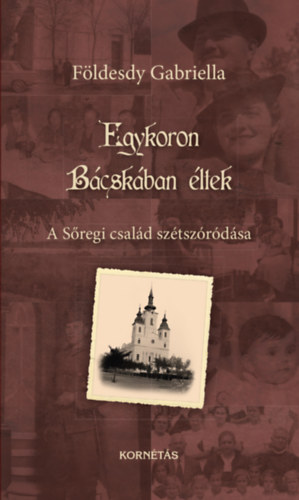 Egykoron Bácskában éltek akciós termékkép 1