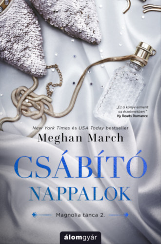 Meghan March: Csábító nappalok - Magnolia tánca e-Könyv