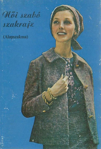 Feketéné Hajdu Erzsébet: Női szabó szakrajz (alapszakma) antikvár