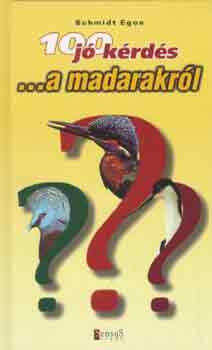 Schmidt Egon: 100 jó kérdés a madarakról antikvár