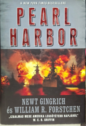 Newt Gingrich, William R. Forstchen: pearl harbor - 1941. december 8-a története - hadüzenet, harc, győzelem antikvár