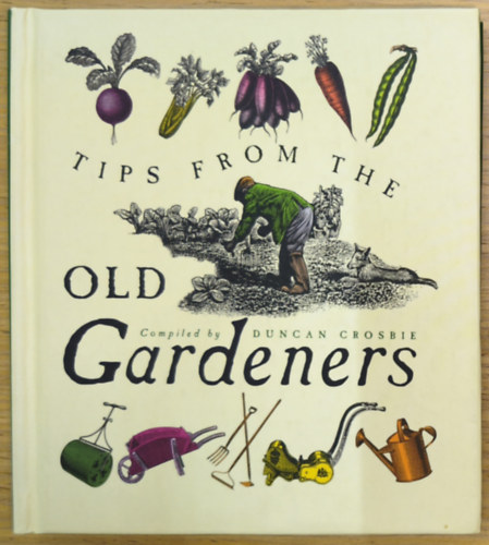 Duncan Crosbie: Tips from the Old Gardener antikvár