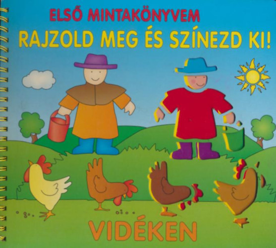 Első mintakönyvem - Vidéken (Rajzold meg és színezd ki!) antikvár