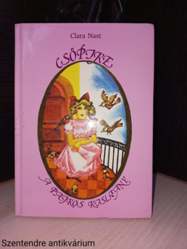 Clara Nast: Csöpike, a pajkos kisleány antikvár