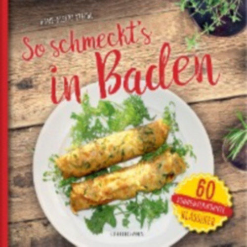 Stechl, Hans-Albert: So schmeckt's in Baden idegen