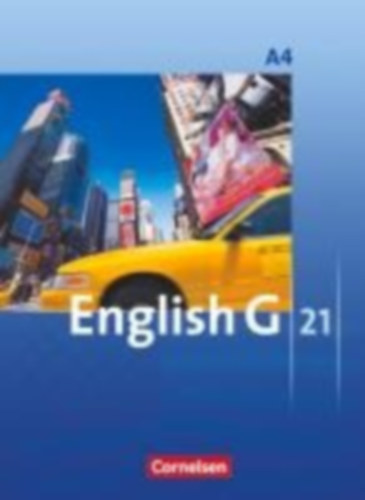 Harger, Laurence - Derkow-Disselbeck, Barbara - Christie, David - Woppert, Allen J. - Abbey, Susan: English G 21. Ausgabe A 4. Schülerbuch idegen
