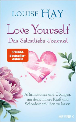 Hay, Louise: Love Yourself - Das Selbstliebe-Journal idegen