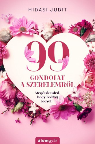 Hidasi Judit: 99 gondolat a szerelemről e-Könyv
