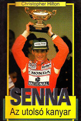 Christopher Hilton: Senna - Az utolsó kanyar antikvár