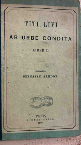 Szénássy Sándor: Titi Livi Ab urbe condita Liber II. antikvár