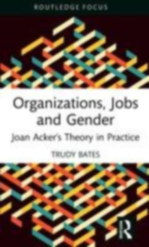 Bates, Trudy: Organizations, Jobs and Gender idegen