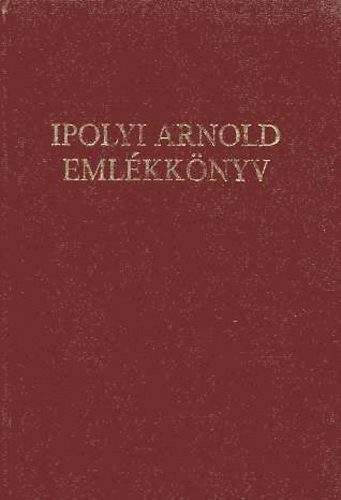 Cséfalvy Pál-Ugrin Emese (szerk.): Ipolyi Arnold emlékkönyv antikvár