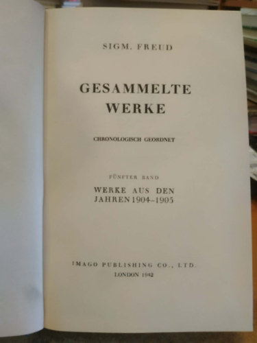Sigmund Freud: Gesammelte Werke V - Fünfter Band - Werke aus den jahren 1904-1905 antikvár