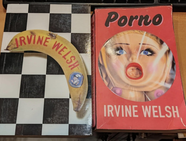 Irvine Welsh: 2 db Irvine Welsh: The Bedroom Secrets of the Master Chefs + Porno antikvár