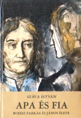 Száva István: Apa és fia (Bolyai Farkas és János élete) antikvár