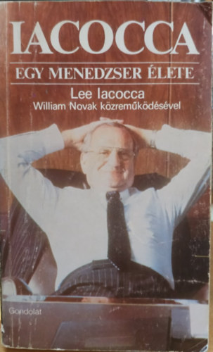 Iacocca L.-Novak W: Iacocca-Egy menedzser élete antikvár