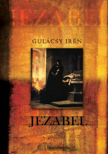 Gulácsy Irén: Jezabel I. e-Könyv