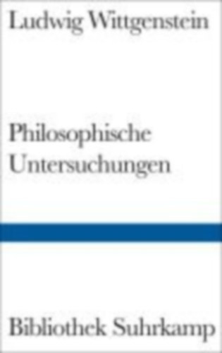 Wittgenstein, Ludwig: Philosophische Untersuchungen idegen