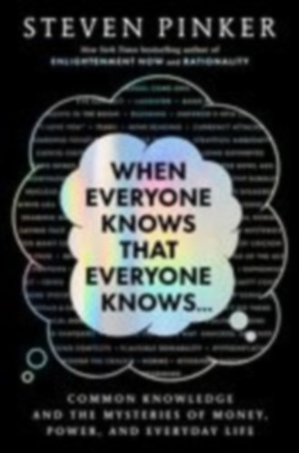Pinker, Steven: When Everyone Knows That Everyone Knows. . . idegen