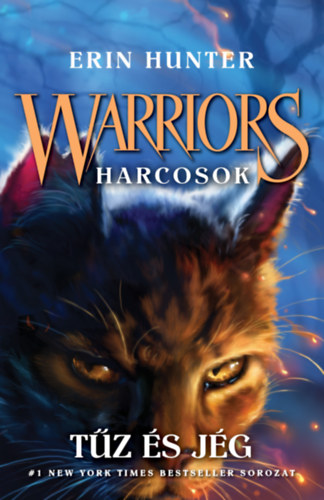 Erin Hunter: Warriors - Harcosok 2. - Tűz és jég könyv