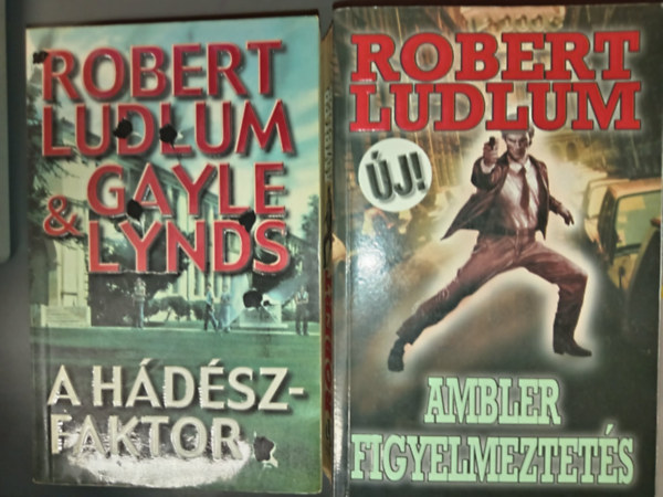 Robert Ludlum: A Hádész-faktor + Ambler figyelmeztetés (2db Robert Ludlum akcióregény) antikvár