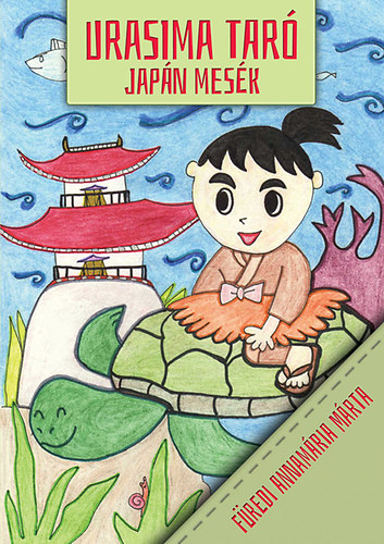 Füredi Annamária Márta: Urasima Taró - Japán mesék könyv
