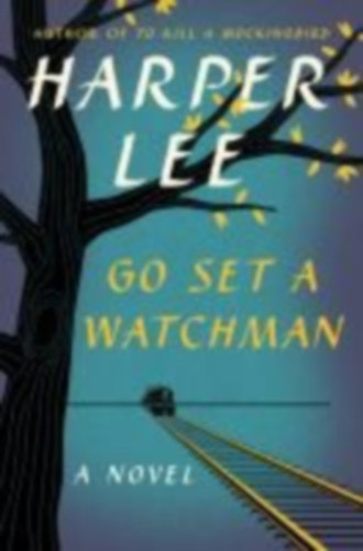 Lee, Harper: Go Set a Watchman idegen