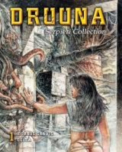 Serpieri, Paolo Eleuteri: Serpieri Collection - Druuna 01 idegen