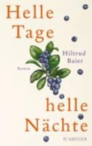 Baier, Hiltrud: Baier, H: Helle Tage, helle Nächte idegen