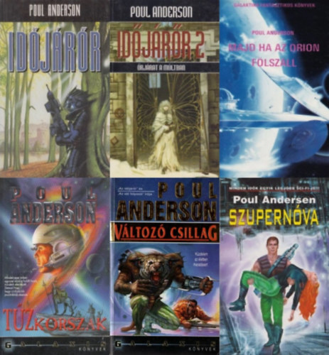 Poul Anderson: 6 db Poul Anderson sci-fi: Időjárőr 1-2. + Szupernóva + Tűzkorszak + Változó ​csillag +  Majd ​ha az Orion fölszáll antikvár