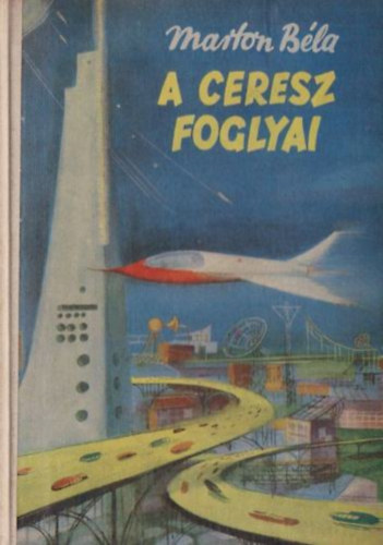 Marton Béla: A Ceresz foglyai antikvár