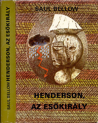 Saul Bellow, Szerk.: Bart István, Ford.: Bányay Geyza: Henderson, az esőkirály antikvár