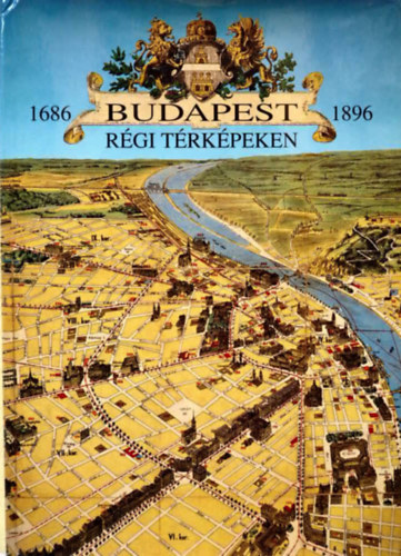 Szerző Holló Szilvia Andrea Szerkesztő Székely András Lektor Gál Éva: Budapest régi térképeken    (Fekete-fehér és színes illusztrációkkal, térképekkel és három kihajtható illusztrációval.) antikvár
