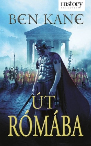 Út Rómába – Ben Kane
