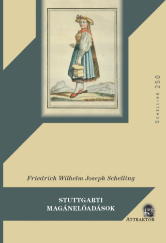 Friedrich Wilhelm Joseph Schelling: Stuttgarti magánelőadások könyv