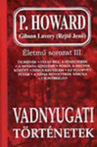 Rejtő J.-P.Howard: Vadnyugati történetek (életmű sorozat III.) antikvár