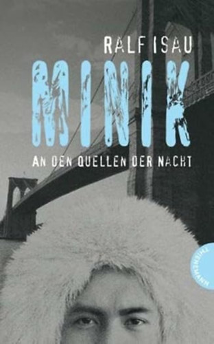 Ralf Isau: Minik: An den Quellen der Nacht antikvár