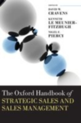 Piercy, Nigel F. - Craven, David W. - Le Meunier-Fitzhugh, Kenneth: The Oxford Handbook of Strategic Sales and Sales Management idegen