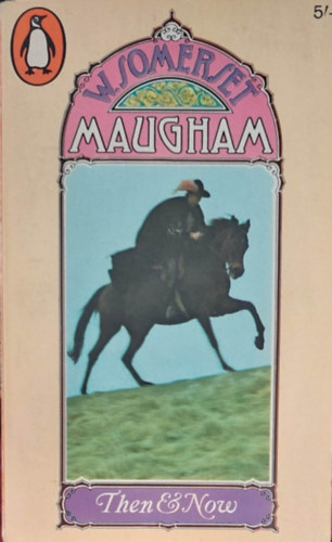 William Somerset Maugham: Then and now antikvár
