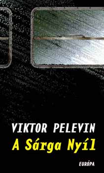 Viktor Pelevin: A Sárga Nyíl könyv