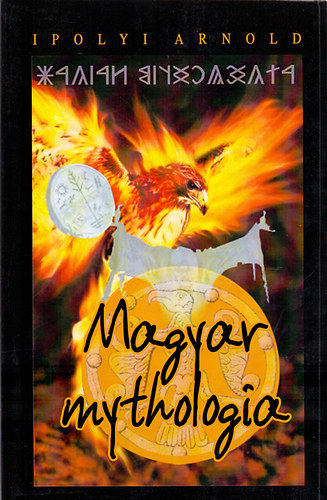 Ipolyi Arnold: Magyar mythologia | könyv | bookline