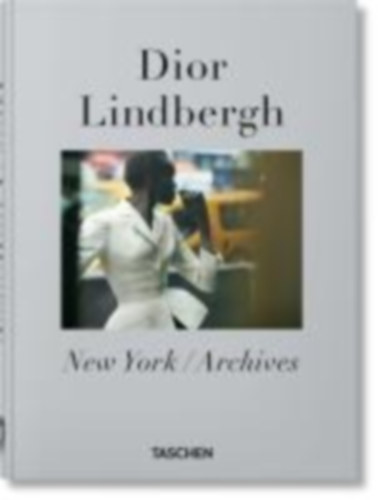 Harrison, Martin: Peter Lindbergh. Dior. 40th Ed. idegen